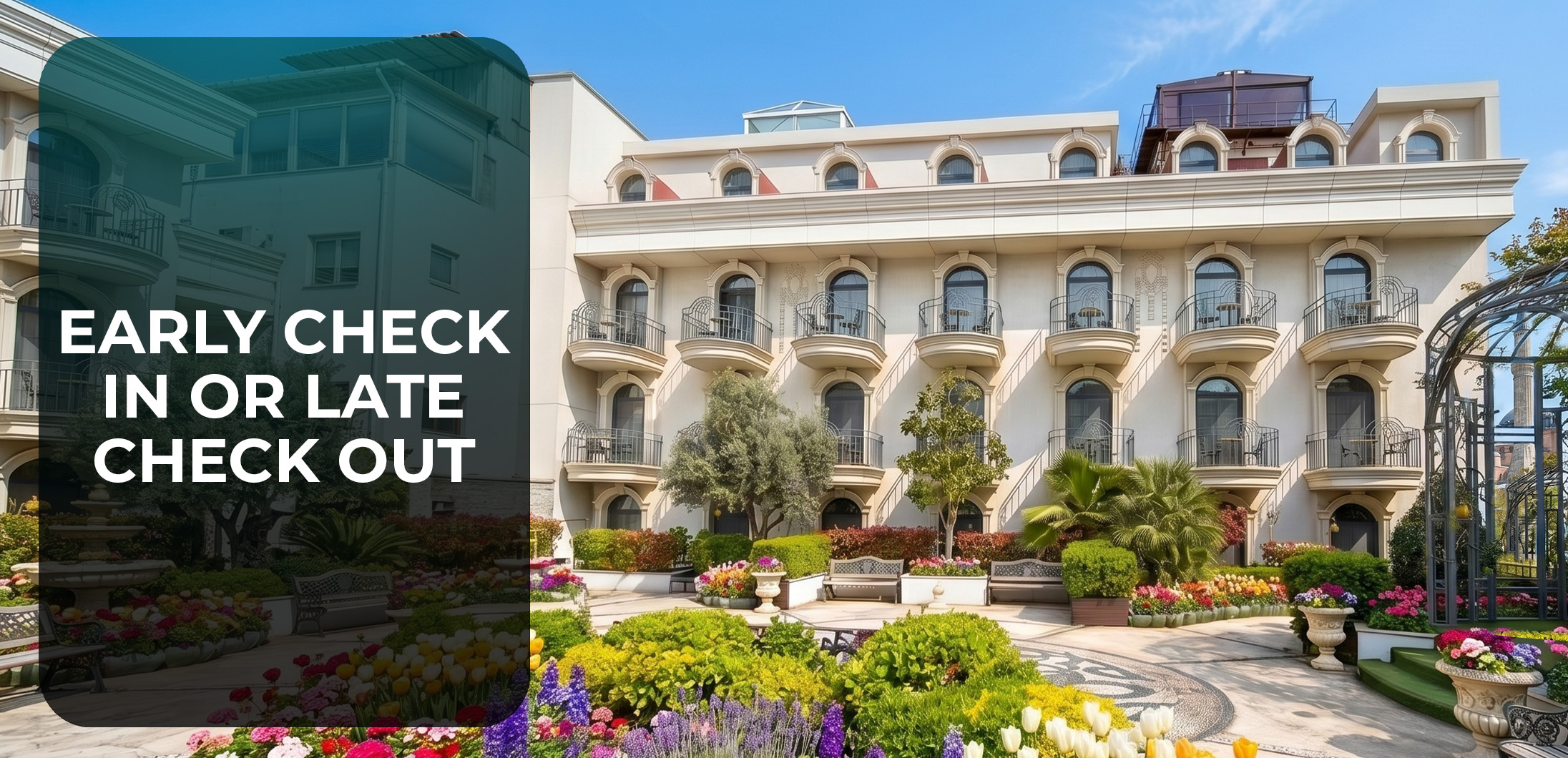 Early Check-in or Late Check-out